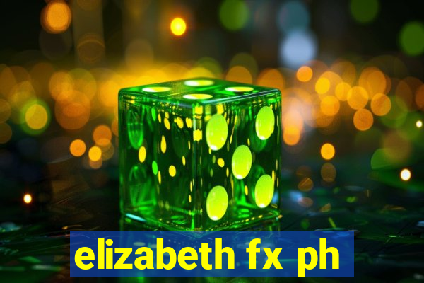 elizabeth fx ph